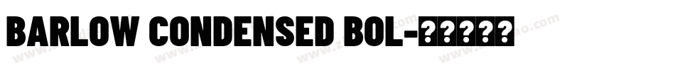 BARLOW CONDENSED BOL字体转换